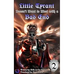 Little Tyrant Doesn&rsquo;t Want to Meet with a Bad End Audiolibro Por Bells on Cat Ears (猫耳铃铛) arte de portada