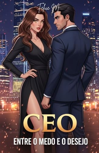 CEO: Entre O Medo E O Desejo