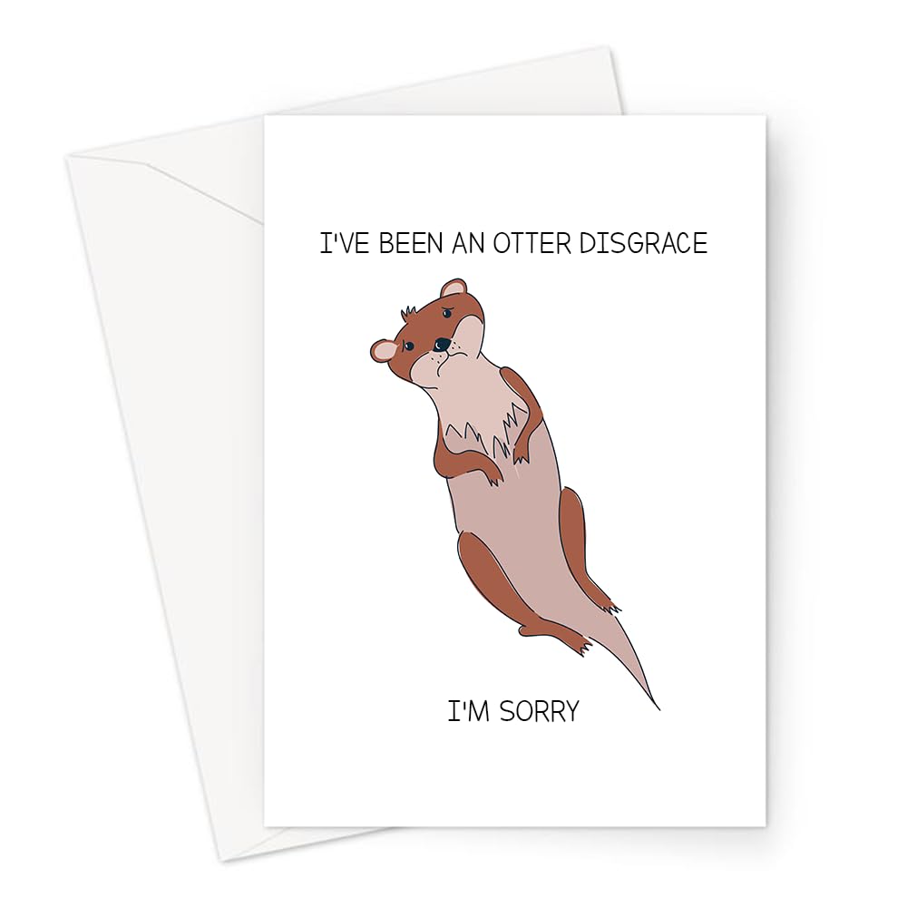 I've Been an Otter Disgrace I'm Sorry Greeting Card, Giant (A4)