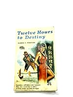 Twelve Hours to Destiny B06Y3F2Y8C Book Cover
