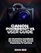 CANON POWERSHOT V1 USER GUIDE: AN ILLUSTRATIVE HANDBOOK ON MASTERING THE CANON POWERSHOT V1 CAMERA