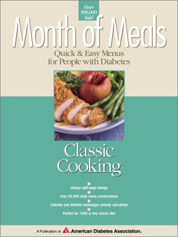 Month Of Meals: Classic Cooking : Quick & Easy Menus For People With Diabetes