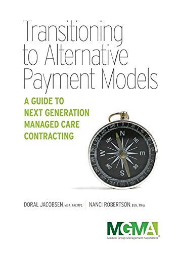 Transitioning to Alternative Payment Models: A Guide to Next Generation Managed Care Contracting