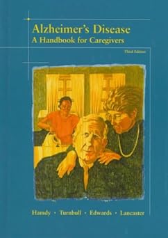 Alzheimer's Disease: A Handbook for Caregivers