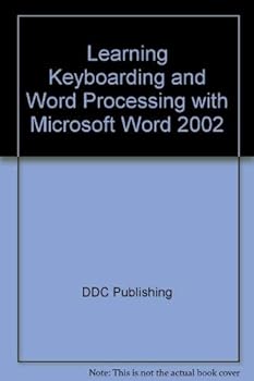 Paperback Learning Keyboarding And Word Processing With Microsoft Word 2002 Book