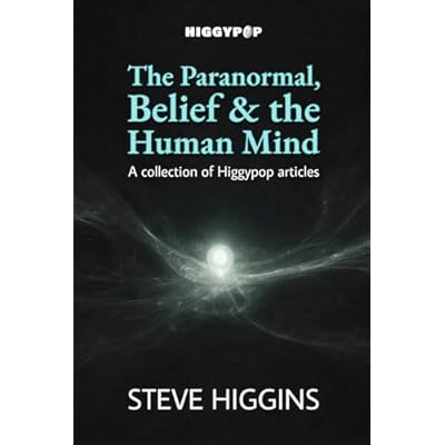 The Paranormal, Belief & the Human Mind