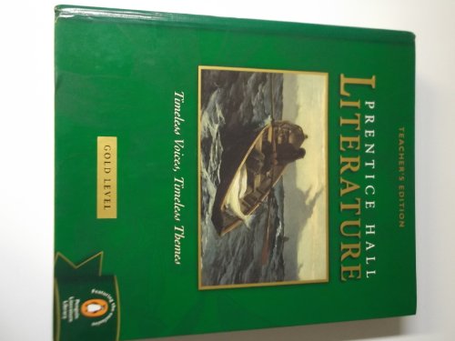 Prentice Hall, Timeless Voices Timeless Themes Literature 9th Grade Gold Teacher Edition, 2002 ISBN: 0130547972