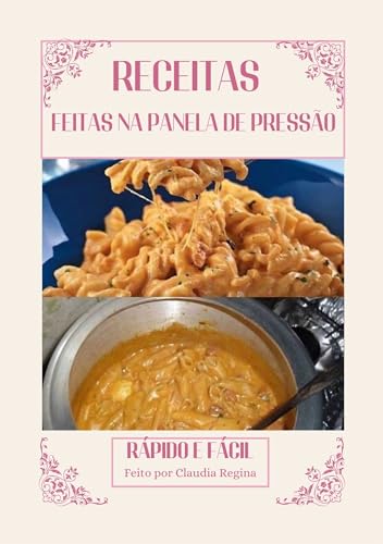 Receitas de panela de pressão (Portuguese Edition)