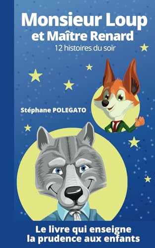 Monsieur Loup et Maître Renard: 12 histoires du soir