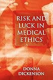 Risk and Luck in Medical Ethics