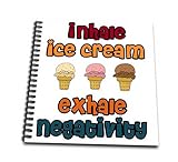 Drawing Book 8 x 8 inch - Cute Funny Inhale Ice Cream Exhale Negativity Ice Cream Lover Funny