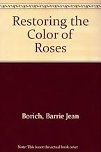 Restoring the Color of Roses