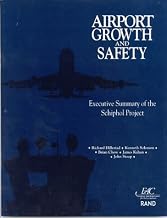 Airport Growth and Safety: Executive Summary of the Schiphol Project