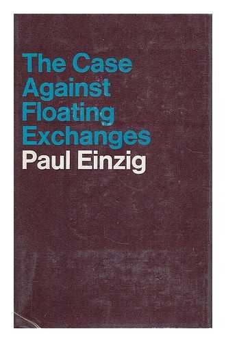 The case against floating exchanges 0333100441 Book Cover