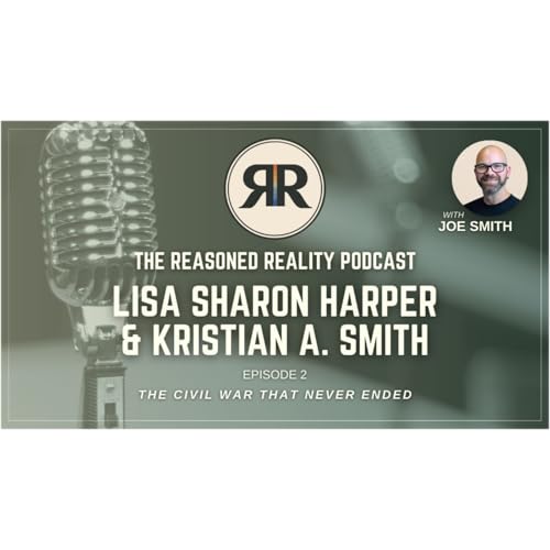 The Civil War That Never Ended w/ Lisa Sharon Harper & Kristian A. Smith