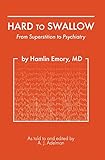 Hard To Swallow: From Superstition to Psychiatry
