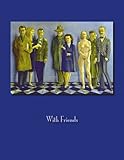With Friends: Six Magic Realists, 1940-1965 (Chazen Museum of Art Catalogs)