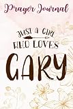 Just a Girl who Loves Gary Sanchez Funny Prayer Journal For Women: Guided Journal,, Best Daily Devotional, Prayer Journal 2021, Christian Gift, Prayer Devotional