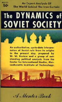 THE DYNAMICS OF SOVIET SOCIETY An Expert Analysis of the World Behind the Iron Curtain