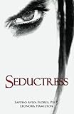 Seductress by Sappho Aviva Flores (2012-05-15)