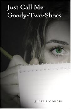 Paperback Just Call Me Goody-Two-Shoes Book