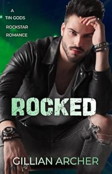 Rocked: A Tin Gods Rock Star Romance (Tin Gods Rock Stars)