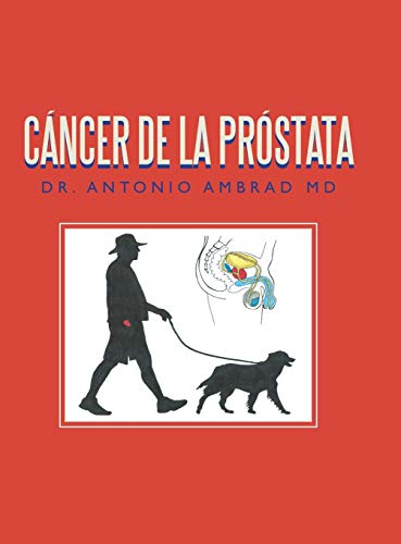 Cáncer De La Próstata (Spanish Edition)