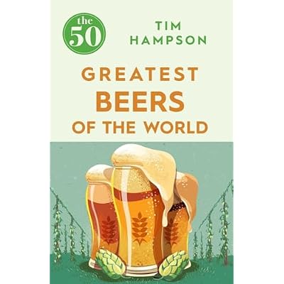 The 50 Greatest Beers of the World