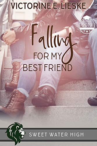 Falling for My Best Friend (By: Victorine E. Lieske)