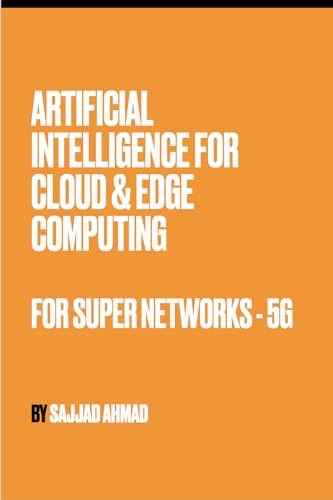 Artifical Intelligence for Cloud and Edge Computing for Super Net...