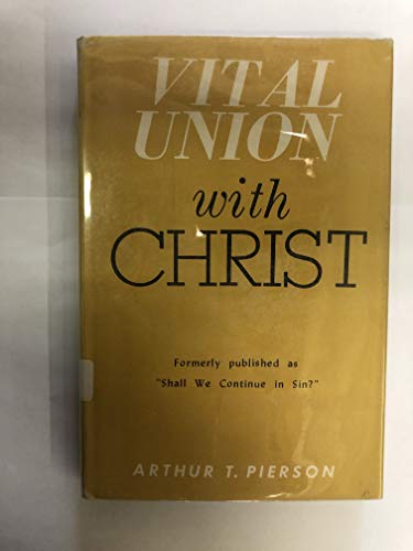 Vital union with Christ B0007EIBL4 Book Cover