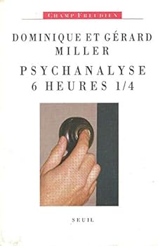 Paperback Psychanalyse six heures et quart [French] Book