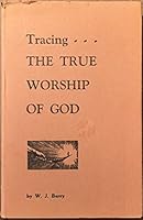 Tracing the True Worship of God B0006XWBTE Book Cover