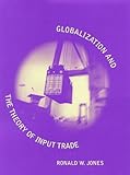 Globalization and the Theory of Input Trade (Ohlin Lectures)