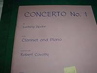 Concerto No. 1 By Ludwig Spohr. Edited By Robert Cavally. For Clarinet and Piano. B0083NMYG4 Book Cover