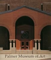 Palmer Museum of Art: A New Building by Charles W. Moore, Faia, in Association with Arbonies King Vlock 0911209441 Book Cover