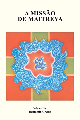 A Missão de Maitreya, Volume Um (Portuguese Edition)