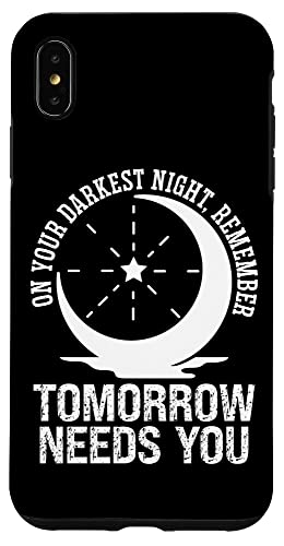 Carcasa para iPhone XS Max En tu noche más oscura recuerda que mañana te necesita