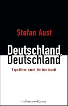 Deutschland, Deutschland: Expedition Durch Die Wendezeit