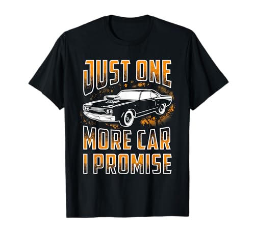 Just One More Car I Promise Shirt Funny Gift For