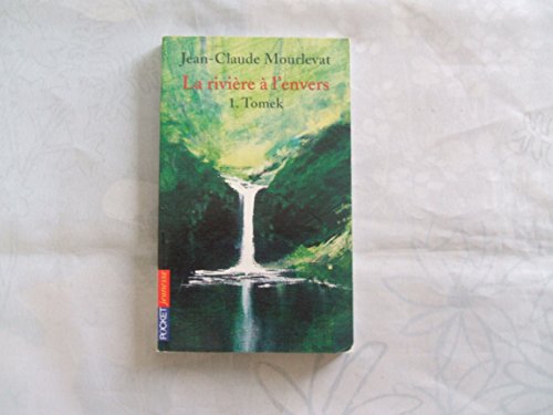 La Rivière à l'envers, tome 1: Tomek [French] 2266146718 Book Cover