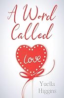 A Word Called Love B0G2X6DFK1 Book Cover
