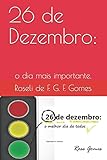 26 de dezembro: o dia mais importante (Portuguese Edition)