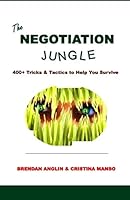 The Negotiation Jungle: 400+ Tricks & Tactics to Help You Survive 8494419404 Book Cover