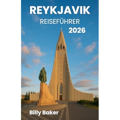 Reykjavik Reisef&uuml;hrer 2026