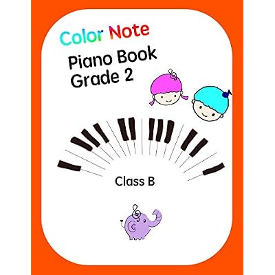 Color Note Piano Book Grade2 Class B: Music piano books designed for children over 3 years of age
