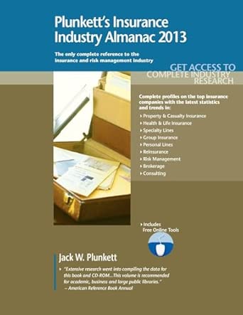 Plunkett's Insurance Industry Almanac 2013: Insurance Industry Market Research, Statistics, Trends & Leading Companies book cover