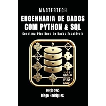 Capa do livro ENGENHARIA DE DADOS COM PYTHON E SQL - Edição 2025: Construa Pipelines de Dados Escaláveis (mastertech) (Portuguese Edition)