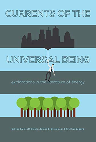 Currents of the Universal Being: Explorations in the Literature of Energy (English Edition)