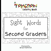Sight Words for Second Graders: A Tangram Coloring Book (Sight Words: A Tangram Coloring Book Series) B0D83Y4BTY Book Cover